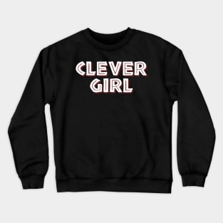 Clever Girl Crewneck Sweatshirt